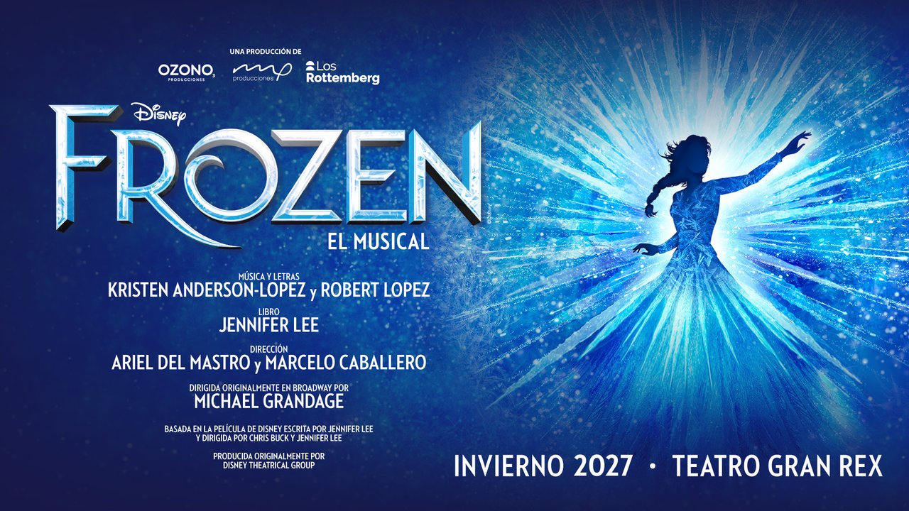 Frozen, el musical, llegará al Teatro Gran Rex en 2027